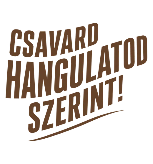 Csavard hangulatod szerint